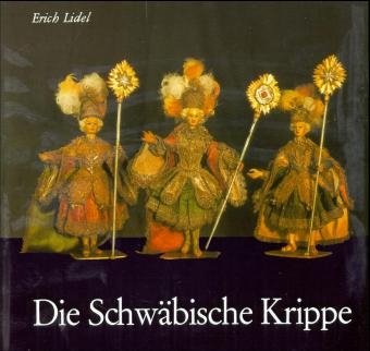 Die schw&auml;bische Krippe - Erich Lidel
