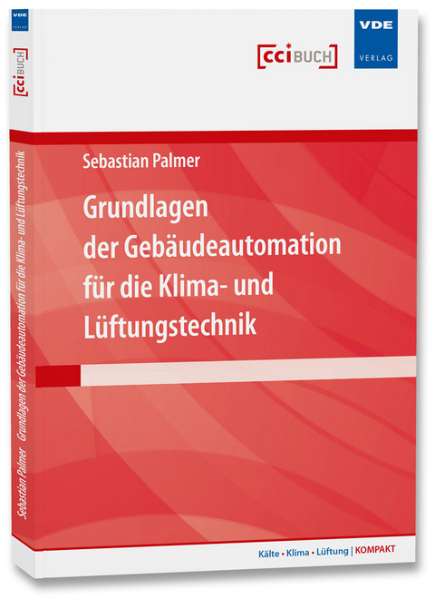Grundlagen der Gebäudeautomation für die Klima- und Lüftungstechnik - Sebastian Palmer