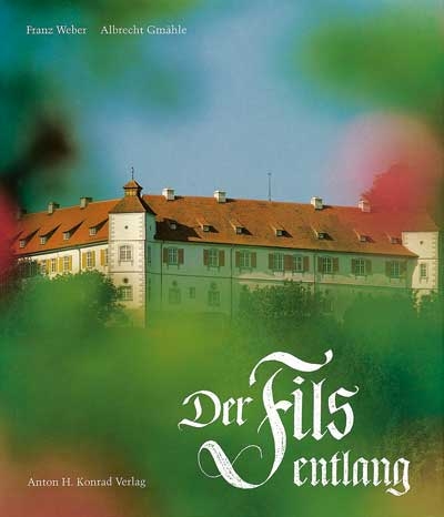 Der Fils entlang - Franz Weber, Albrecht Gm&auml;hle