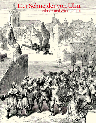 Der Schneider von Ulm. Albrecht Ludwig Berblinger