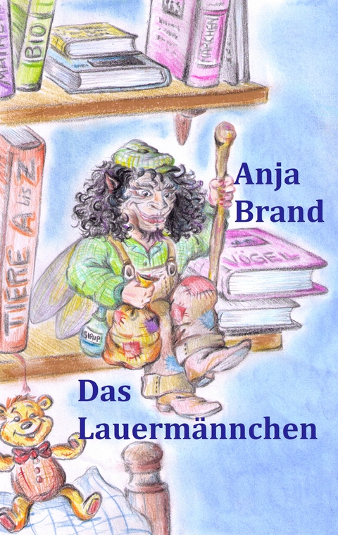 Das Lauerm&auml;nnchen - Anja Brand