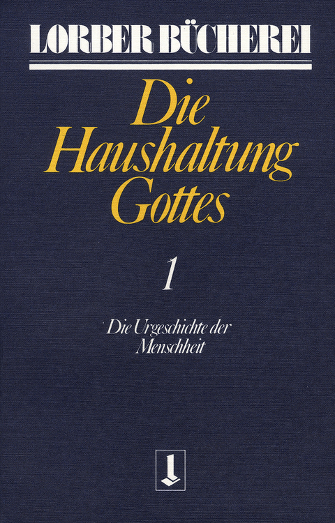 Die Haushaltung Gottes - Jakob Lorber
