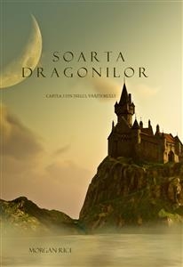 Soarta Dragonilor (Cartea 3 Din Inelul Vrăjitorului)