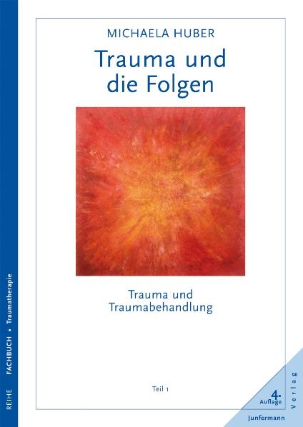 Trauma und die Folgen - Michaela Huber