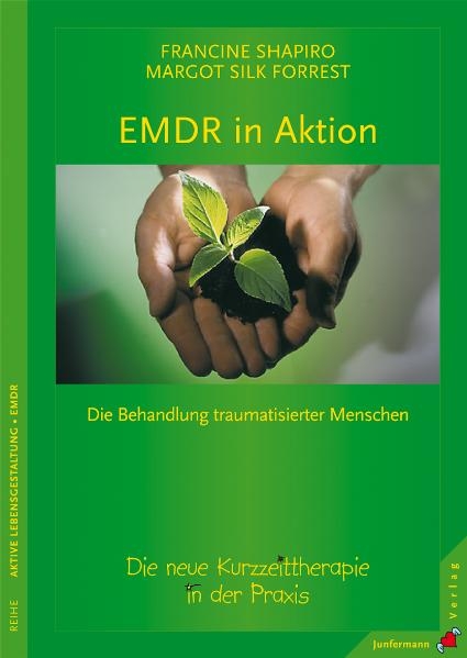 EMDR in Aktion - Francine Shapiro, Margot Silk Forrest