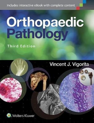 Orthopaedic Pathology - Vincent J. Vigorita