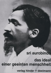 Das Ideal einer geeinten Menschheit -  Aurobindo