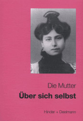 &Uuml;ber sich selbst -  Die Mutter