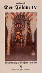 Der Islam / Biblische Heilige und Propheten im Koran - Karl Jaros