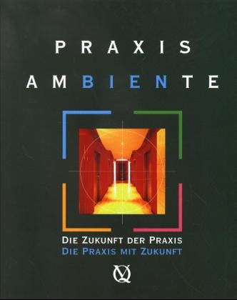 Praxis Ambiente - Christoph I. Koschnitzke, Dietmar Herrlinger, Uwe Schmidt