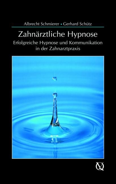 Zahn&auml;rztliche Hypnose - Albrecht Schmierer, Gerhard Sch&uuml;tz