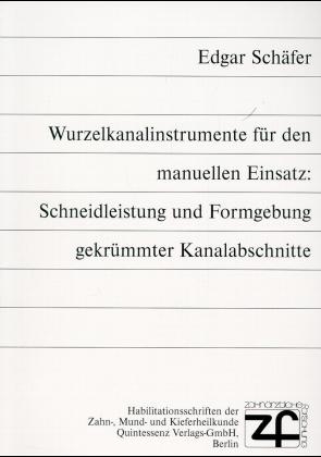 Wurzelkanalinstrumente für den manuellen Einsatz: Schneidleistung und Formgebung gekrümmter Kanalabschnitte