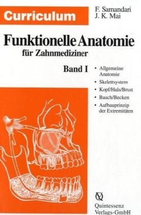 Curriculum - Funktionelle Anatomie f&uuml;r Zahnmediziner - Farhang Samandari, J&uuml;rgen K Mai