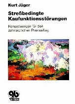 Stressbedingte Kaufunktionsst&ouml;rungen - Kurt J&auml;ger