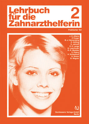 Das Lehrbuch f&uuml;r die Zahnarzthelferin / Lehrbuch f&uuml;r die Zahnarzthelferin - Johann Heinrich Albers, Paul Ferger, Bernd-J&ouml;rg Heinenberg, Eberhard H&ouml;fling, Sigrid Jahrei&szlig;, Dieter E. Lange