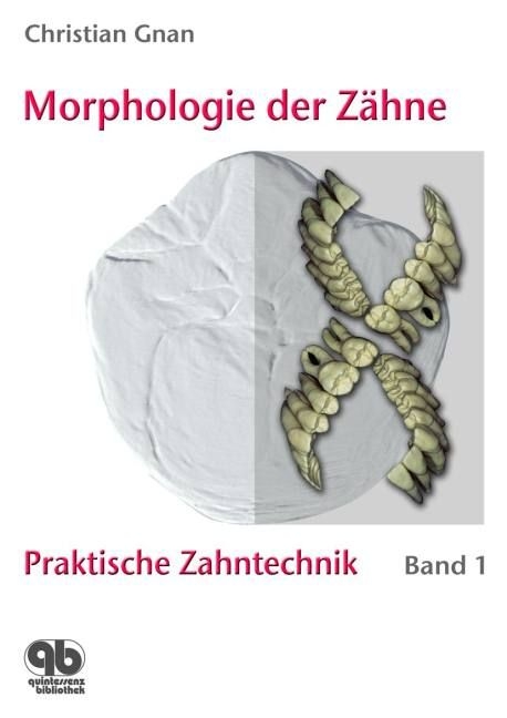 Morphologie der Z&auml;hne - Christian Gnan