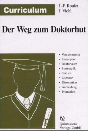Der Weg zum Doktorhut - Jean F Roulet, J Viohl