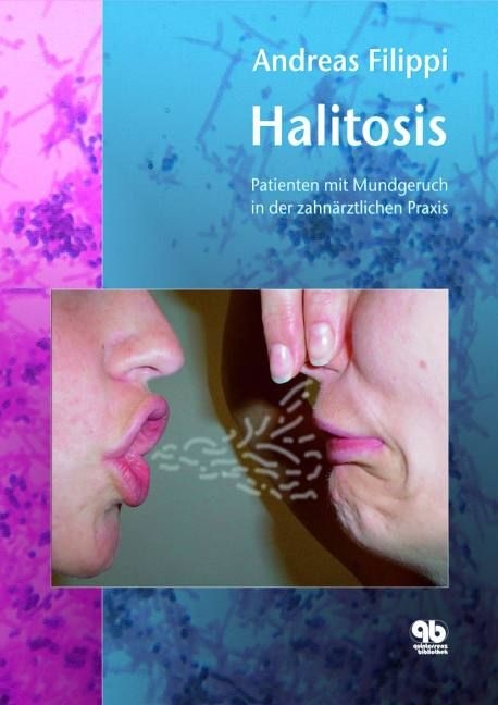 Halitosis - Patienten mit Mundgeruch in der zahnärztlichen Praxis - 
