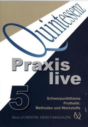 Quintessenz Praxis live, 1 DVD. Tl.5