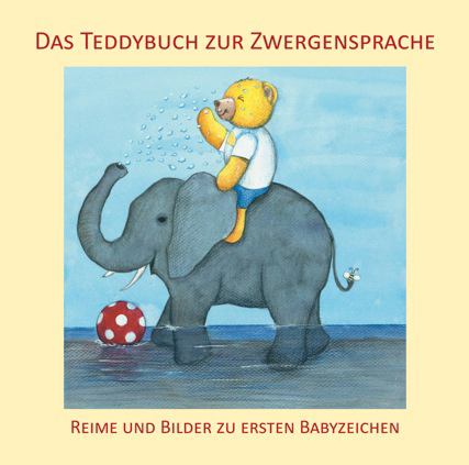 Das Teddybuch zur Zwergensprache - Vivian K&ouml;nig, Monique Lang, Dorothee Br&uuml;ck, Andrea Weissenb&ouml;ck