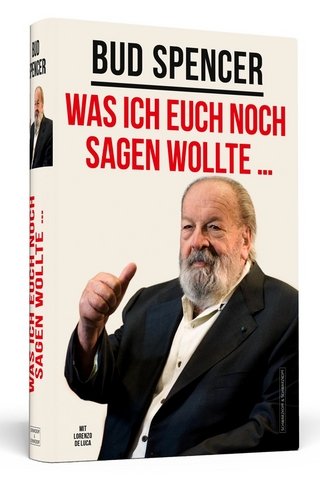 Bud Spencer &ndash; Was ich euch noch sagen wollte ...