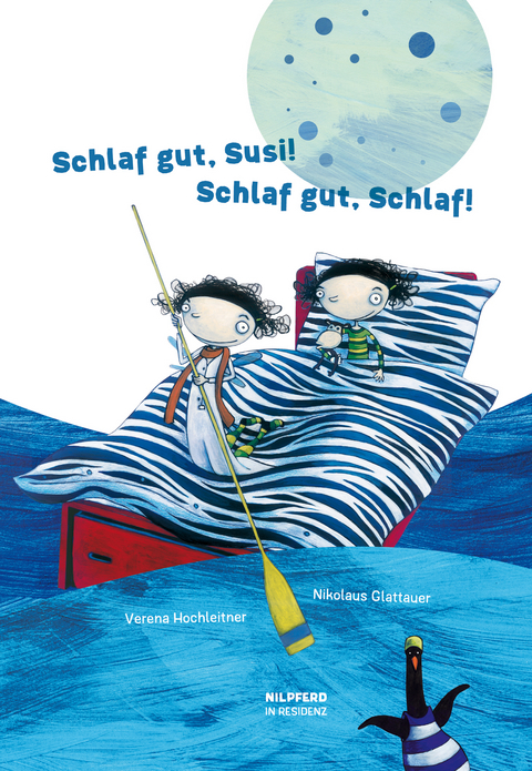 Schlaf gut, Susi! Schlaf gut, Schlaf! - Nikolaus Glattauer