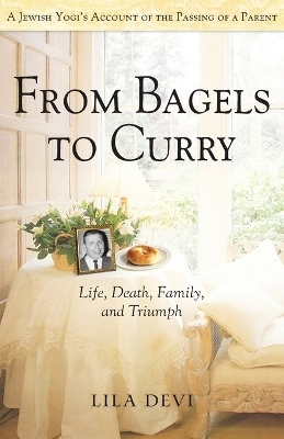From Bagels to Curry - Lila Devi