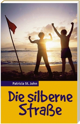Die silberne Stra&szlig;e - Patricia St. John