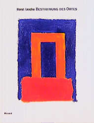 Horst Lerche. Bestimmung des Ortes - 