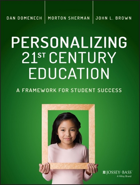 Personalizing 21st Century Education - Dan Domenech, Morton Sherman, John L. Brown