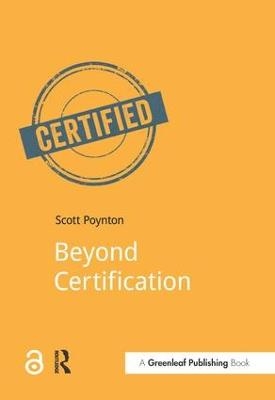 Beyond Certification - Scott Poynton