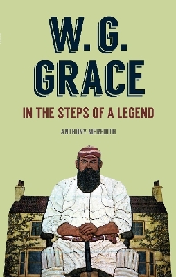 W.G Grace - Anthony Meredith