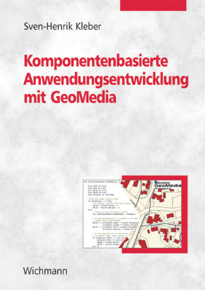 Komponentenbasierte Anwendungsentwicklung mit GeoMedia