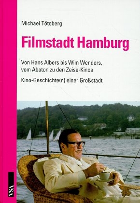 Filmstadt Hamburg - Michael T&ouml;teberg