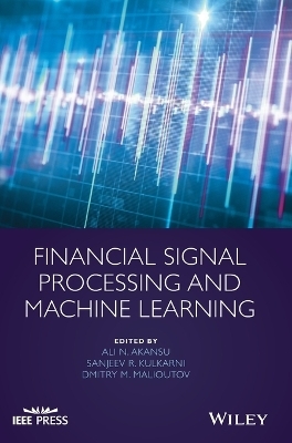 Financial Signal Processing and Machine Learning