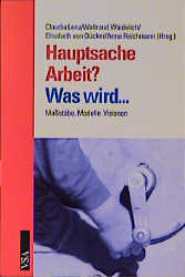 Hauptsache Arbeit? - 