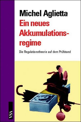 Ein neues Akkumulationsregime