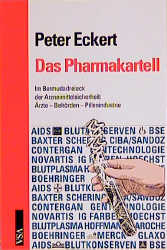 Das Pharmakartell - Peter Eckert