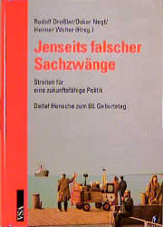 Jenseits falscher Sachzwänge