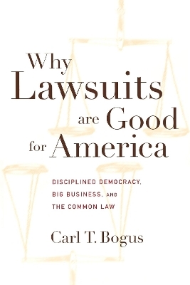 Why Lawsuits Are Good for America - Carl T. Bogus