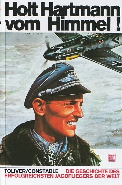 Holt Hartmann vom Himmel - Raymond F. Toliver, Trevor J. Constable