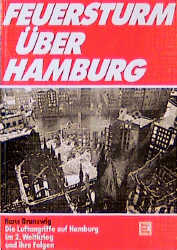 Feuersturm &uuml;ber Hamburg - Hans Brunswig