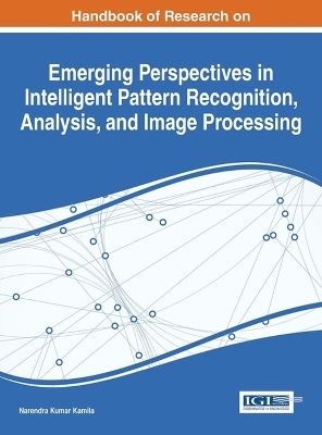 Handbook of Research on Emerging Perspectives in Intelligent Pattern Recognition, Analysis, and Image Processing - 