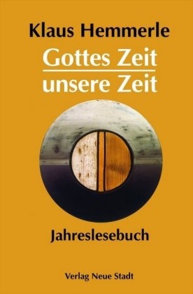 Gottes Zeit, unsere Zeit - Klaus Hemmerle