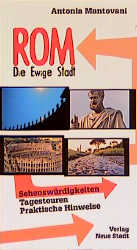 Rom - Die Ewige Stadt - Antonia Mantovani