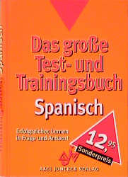 Das grosse Test- und Trainingsbuch Spanisch - Carmen Ram&iacute;rez-Ib&aacute;&ntilde;ez, Harda Kuwer, Elisabeth Graf-Riemann, Raquel Mu&ntilde;oz Jofr&eacute;