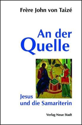 An der Quelle - John von Taiz&eacute;