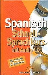 Spanisch Schnell-Sprachkurs mit Audio-CD