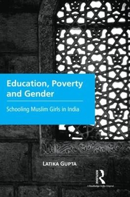 Education, Poverty and Gender - Latika Gupta