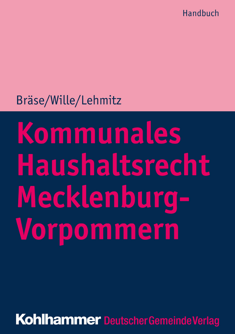 Kommunales Haushaltsrecht Mecklenburg-Vorpommern - Dietger Wille, Christoph Lehmitz, Arndt Krischok, Christian Müller-Elmau, Gero Maas